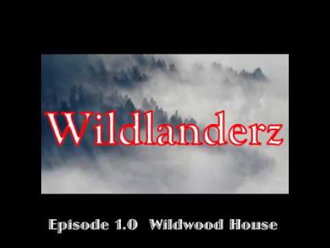 Wildlanderz 1.0  Wildwood House