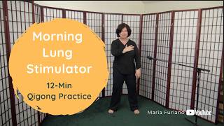 Morning Lung Stimulator 12-Min Qigong Practice