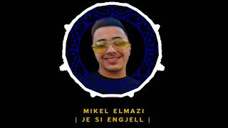 Mikel Elmazi - Je Si Engjell