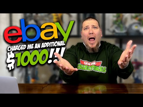 eBay Charged Me an ADDITIONAL $1000!