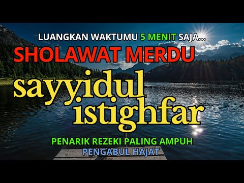 Sayyidul Istighfar 1 Jam - Allahumma Anta Robbi (dengan Teks Arab dan Artinya) ||MFD Sholawat