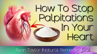 How To Get Rid of Heart Palpitations (Natural Remedies)