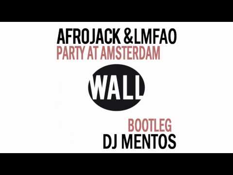 Afrojack vs LMFAO - Party At Amsterdam (Dj Mentos Bootleg)