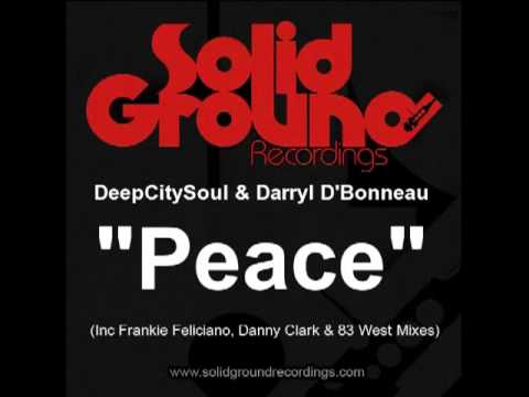 DeepCitySoul & Darryl D'Bonneau - Peace (Frankie Feliciano Classic Vocal Mix)