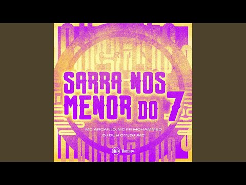 SARRA NOS MENOR DO 7