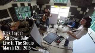 Nick Snyder - Sit Down Baby
