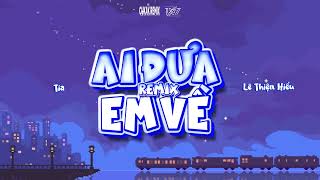 Cover art for Ai đưa em về remix - Tia / Lê Thiện Hiếu