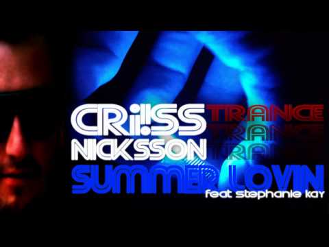 Criss Nicksson - Summer Lovin (feat. Stephanie Kay)