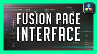 Full FUSION Page Interface Tour for DaVinci Resolve Beginners