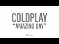 Coldplay - Amazing Day (Lyrics)