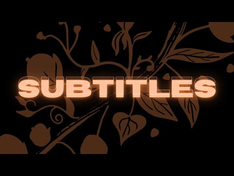 Nylo - Subtitles // S L O W E D
