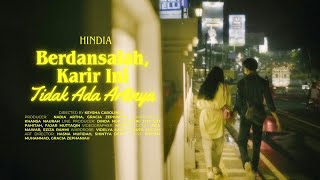 Download lagu MV HINDIA -  BERDANSALAH, KARIR INI TIDAK ADA ARTINYA mp3