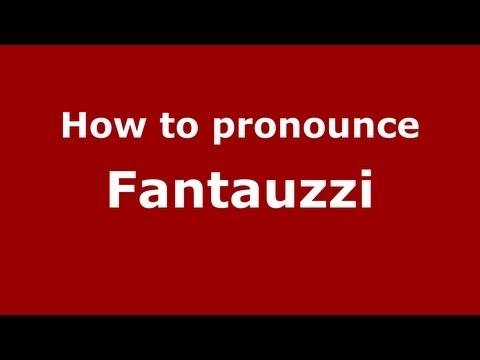 How to pronounce Fantauzzi