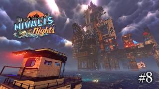 #8 Nivalis Nights　実況　オイルリグまで出港してみる