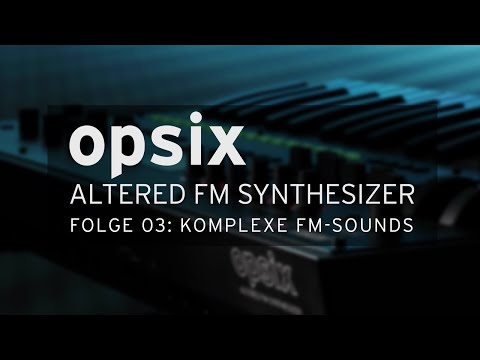 KORG opsix Master Class - Folge 3: komplexe FM-Sounds