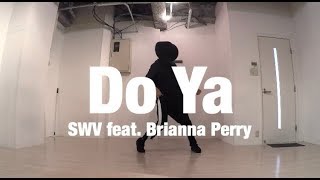 Do Ya - SWV ft Brianna Perry | Fumiya Matsumoto