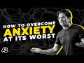 How To Overcome Anxiety At Its Worst Dean Graziosi Motivation