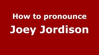 How to pronounce Joey Jordison
