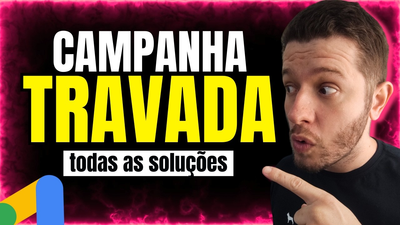 Campanha TRAVADA no Google Ads. Solução DEFINITIVA.