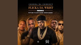 Flicka Da Wrist Remix (feat. Fetty Wap, Yo Gotti, Lil Boosie, Boston George)