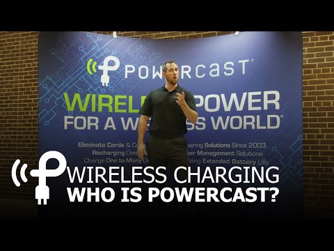 Who is Powercast? What is Wireless Charging?