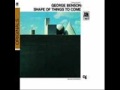 George Benson The Shape of Things To Come