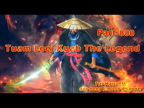 Tuam Leej Kuab The Hmong Shaman Warrior (Part 800)
