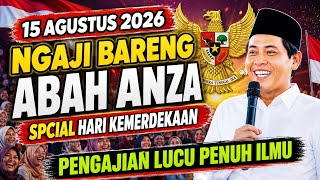 Download lagu KH ANWAR ZAHID TERBARU 2026 NGAJI BARENG ABAH ANZA SPCIAL HARI KEMERDEKAAN  mp3