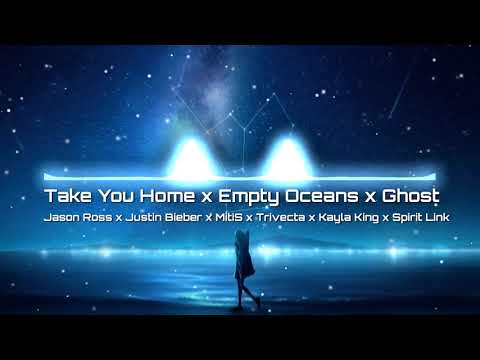 Jason Ross/JB/Trivecta/Kayla King/Spirit Link - Take You Home x Empty Oceans x Ghost (Flagen Mashup)