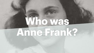 Who was Anne Frank? | Anne Frank House | Explained