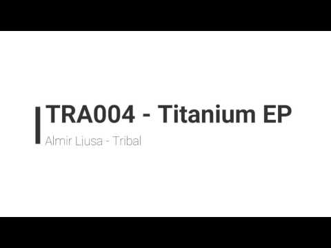 Almir Ljusa - Tribal [TITANIUM EP]