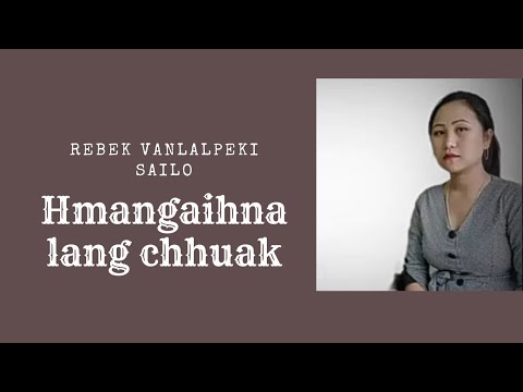 Rebek vanlalpeki sailo–Hmangaihna lang chhuak lyrics video