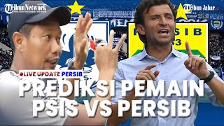 PREDIKSI SUSUNAN PEMAIN PSIS Semarang vs PERSIB BANDUNG Rezaldi Hehanusa Masuk Starting Line Up Mp4 3GP & Mp3
