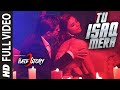 Tu Isaq Mera FULL VIDEO Song Hate Story 2015 Daisy Shah Karan Singh Grover Neha Kakkar