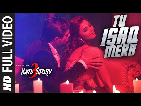 Tu Isaq Mera FULL VIDEO Song | Hate Story 2015 | Daisy Shah, Karan Singh Grover | Neha Kakkar