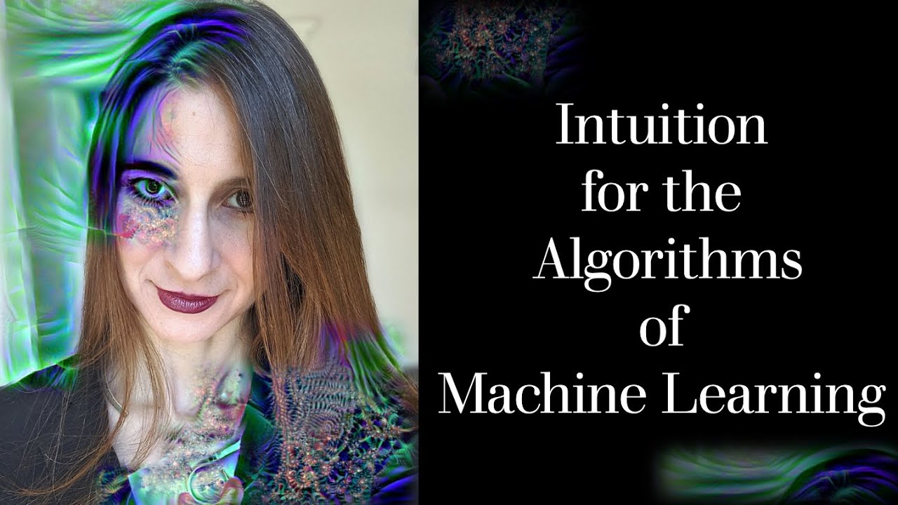 Introduction to Intuition for the Algorithms of Machine Learning Course