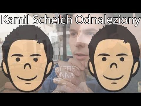 #KamilScheicht odnaleziony
