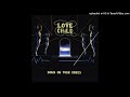Love Child - Together We Are Strong