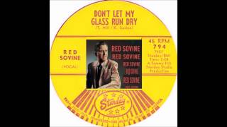 Red Sovine - Don&#39;t Let My Glass Run Dry