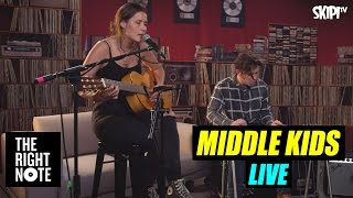 Middle Kids - 'Edge of Town' - Live On The Right Note