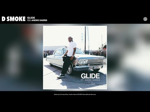 D Smoke - Glide (Official Audio) (feat. Andre Harris)