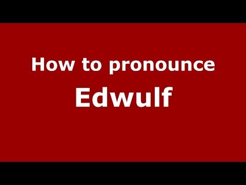 How to pronounce Edwulf (French/France) - PronounceNames.com