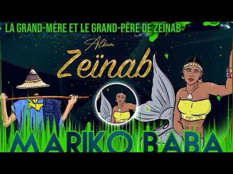 6. MARIKO BABA - LA GRAND-MÈRE ET LE GRAND-PÈRE DE ZEÏNAB (Officiel 2021)