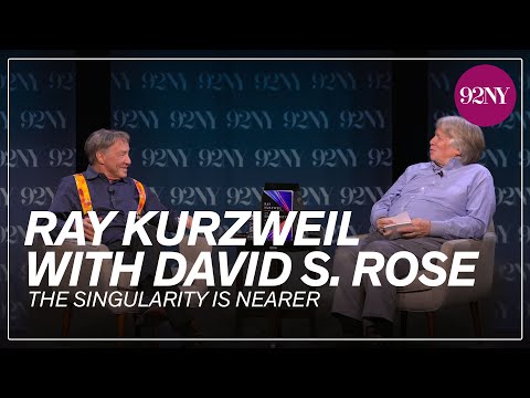 Ray Kurzweil with David S. Rose: The Singularity is Nearer