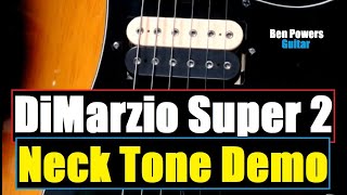 Video thumbnail for DiMarzio Super 2 Tone Demo - Using As Neck Pickup by Ben Powers Guitar