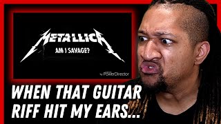 Reaction to Metallica - Am I Savage?