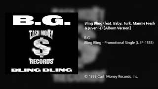 B.G. - Bling Bling (feat. Baby, Turk, Mannie Fresh &amp; Juvenile) [Album Version]