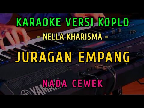 JURAGAN EMPANG KARAOKE NADA CEWEK VERSI KOPLO | NELLA KHARISMA