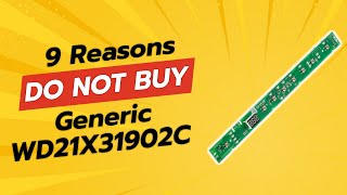 Don't Buy Generic WD21X31902C Control Board Before Watching This Video (9 Reasons)