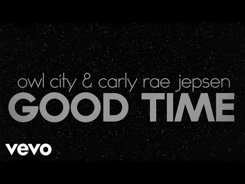 Owl City, Carly Rae Jepsen - Good Time (Lyric Video)